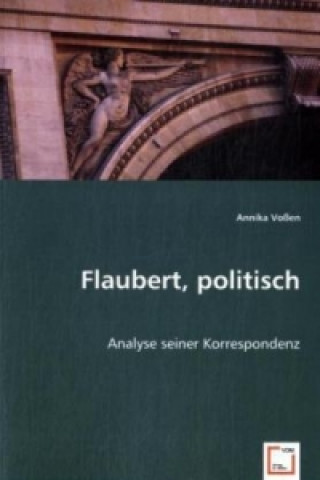 Kniha Flaubert, politisch Annika Voßen