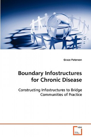 Книга Boundary Infostructures for Chronic Disease Grace Paterson