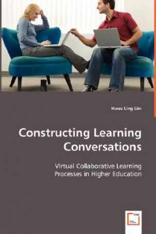 Βιβλίο Constructing Learning Conversations Hwee L. Lim