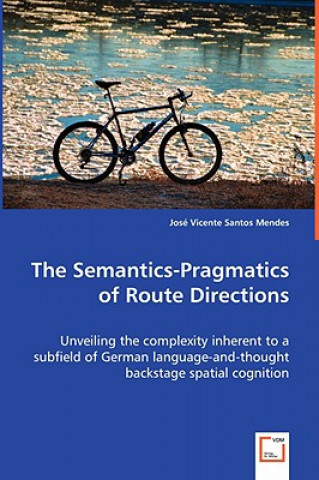 Kniha Semantics-Pragmatics of Route Directions José Vicente Santos