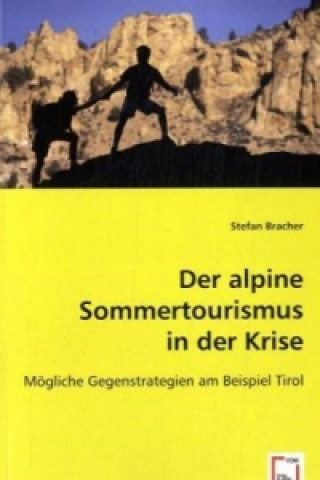 Buch Der alpine Sommertourismus in der Krise Stefan Bracher