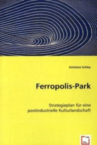 Kniha Ferropolis-Park Kristiane Schley