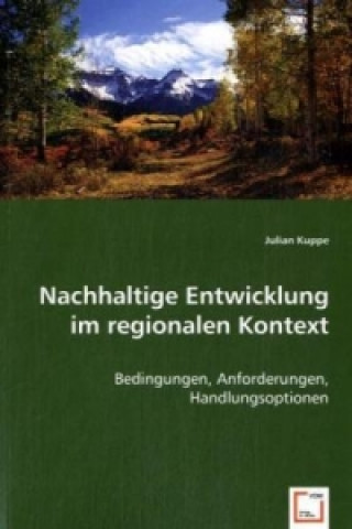 Книга Nachhaltige Entwicklung im regionalen Kontext Julian Kuppe