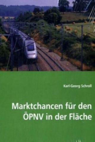 Carte Marktchancen für den ÖPNV in der Fläche Karl-Georg Schroll