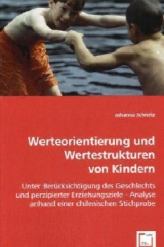 Carte Werteorientierung und Wertestrukturen von Kindern Johanna Schmitz