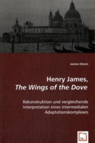 Könyv Henry James, The Wings of the Dove Janine Olzem