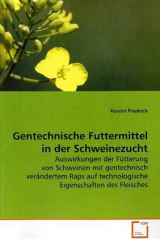 Kniha Gentechnische Futtermittel in der Schweinezucht Kerstin Friedrich