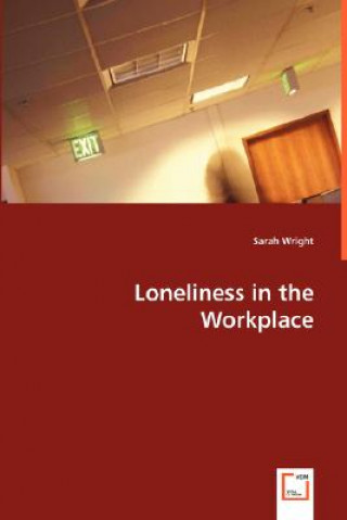 Carte Loneliness in the Workplace Sarah Wright
