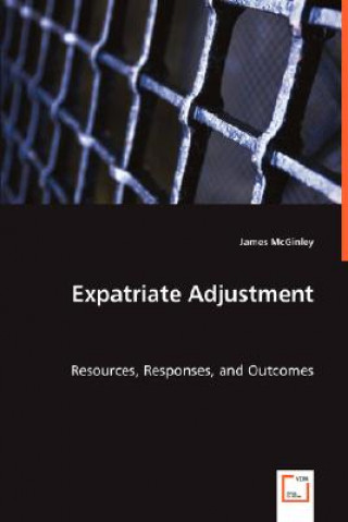 Boek Expatriate Adjustment - Resources, Responses, and Outcomes James McGinley