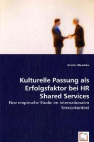 Kniha Kulturelle Passung als Erfolgsfaktor bei HR Shared Services Kristin Weschke