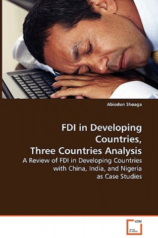 Knjiga FDI in Developing Countries, Three Countries Analysis Abiodun Shoaga