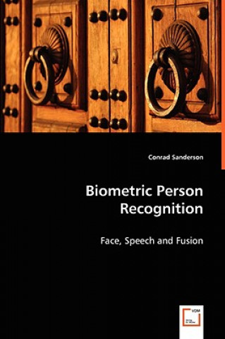 Książka Biometric Person Recognition Conrad Sanderson