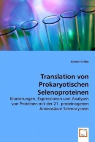 Buch Translation von Prokaryotischen Selenoproteinen Daniel Gröbe