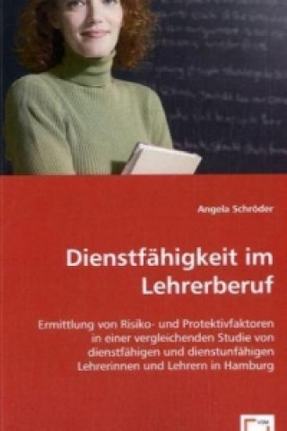 Kniha Dienstfähigkeit im Lehrerberuf Angela Schröder