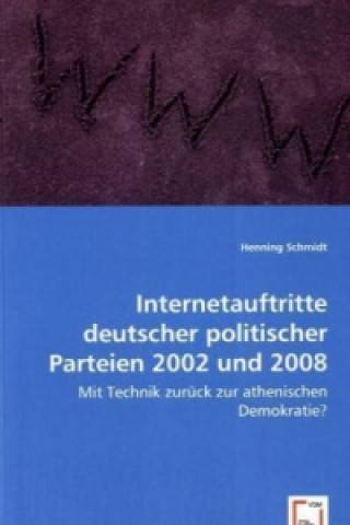 Kniha Internetauftritte deutscher politischer Parteien 2002 und 2008 Henning Schmidt