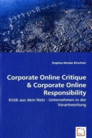 Kniha Corporate Online Critique & Corporate Online Responsibility Stephan-Nicolas Kirschner