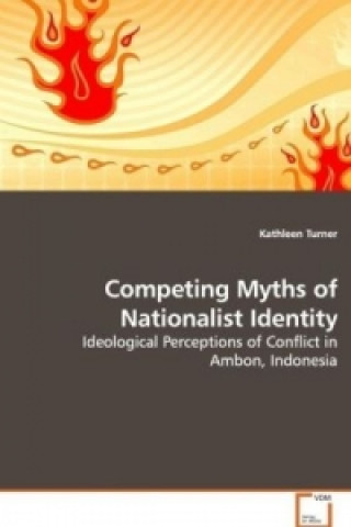 Knjiga Competing Myths of Nationalist Identity Kathleen Turner