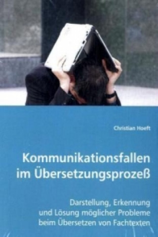 Kniha Kommunikationsfallen im Übersetzungsprozeß Christian Hoeft