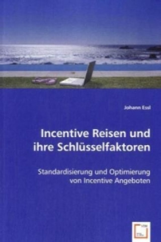 Könyv Incentive Reisenund ihre Schlüsselfaktoren Johann Essl
