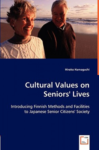 Carte Cultural Values on Seniors' Lives Hiroko Hamaguchi