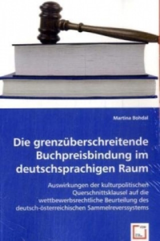 Carte Die grenzüberschreitende Buchpreisbindung im deutschsprachigen Raum Martina Bohdal