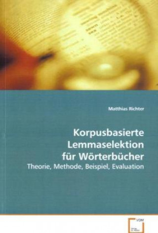 Książka Korpusbasierte Lemmaselektion für Wörterbücher Matthias Richter