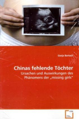Carte Chinas fehlende Töchter Gorja Bartsch