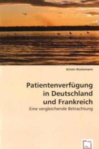 Book Patientenverfügung in Deutschland und Frankreich Kristin Rückemann