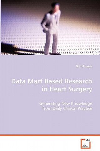 Książka Data Mart Based Research in Heart Surgery Bert Arnrich