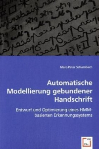 Knjiga Automatische Modellierung gebundener Handschrift Marc-Peter Schambach