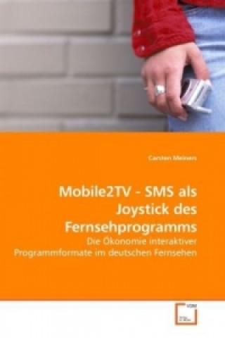 Carte Mobile2TV - SMS als Joystick des Fernsehprogramms Carsten Meiners