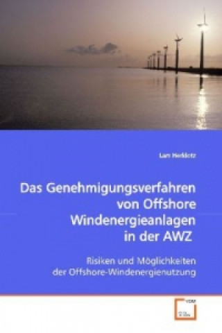 Livre Das Genehmigungsverfahren  von Offshore Windenergieanlagen in der AWZ Lars Herklotz