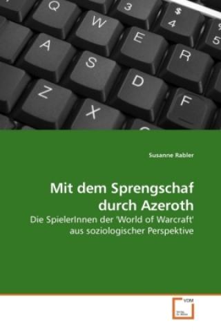 Книга Mit dem Sprengschaf durch Azeroth Susanne Rabler
