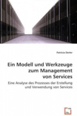 Knjiga Ein Modell und Werkzeuge zum Management von Services Patricia Derler