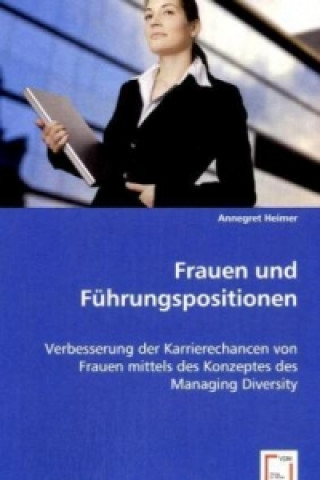 Книга Frauen und Führungspositionen Annegret Heimer