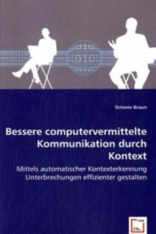 Knjiga Bessere computervermittelte Kommunikation durch Kontext Simone Braun