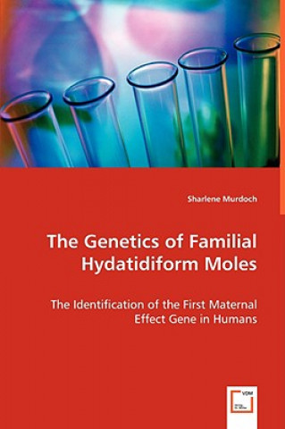 Könyv Genetics of Familial Hydatidiform Moles Sharlene Murdoch