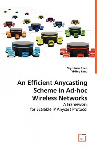 Książka Efficient Anycasting Scheme in Ad-hoc Wireless Networks Shyr-Kuen Chen