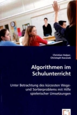 Könyv Algorithmen im Schulunterricht Christian Halper