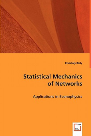 Carte Statistical Mechanics of Networks Christoly Biely