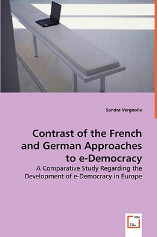 Könyv Contrast of the French and German Approaches to e-Democracy Sandra Vergnolle
