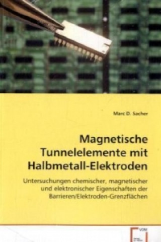 Knjiga Magnetische Tunnelelementemit Halbmetall-Elektroden Marc D. Sacher