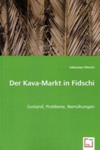 Kniha Der Kava-Markt in Fidschi Sebastian Ellerich