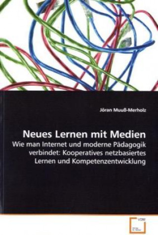 Książka Neues Lernen mit Medien Jöran Muuß-Merholz