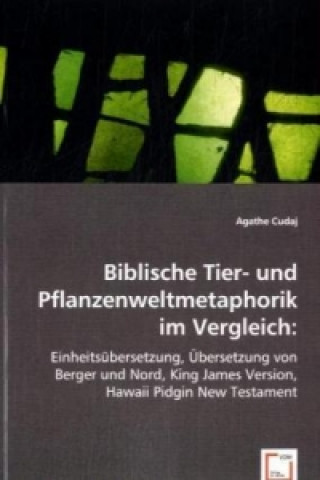Könyv Biblische Tier- und Pflanzenweltmetaphorik im Vergleich: Agathe Cudaj