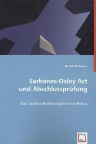 Book Sarbanes-Oxley Act und Abschlussprüfung Daniel Oehlmann