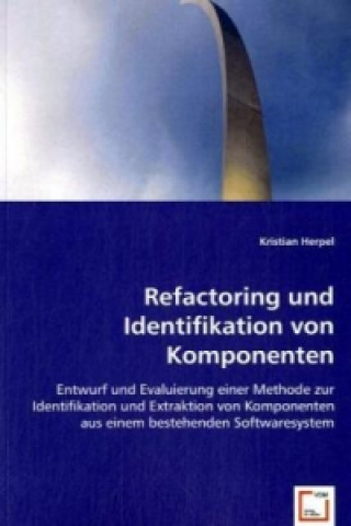 Könyv Refactoring und Identifikation von Komponenten Kristian Herpel