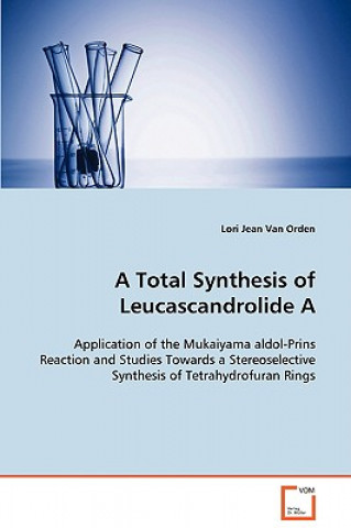 Kniha Total Synthesis of Leucascandrolide A Lori J. Van Orden