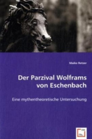 Book Der Parzival Wolframs von Eschenbach Maike Retzer