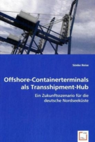 Kniha Offshore-Containerterminals als Transshipment-Hub Sönke Reise